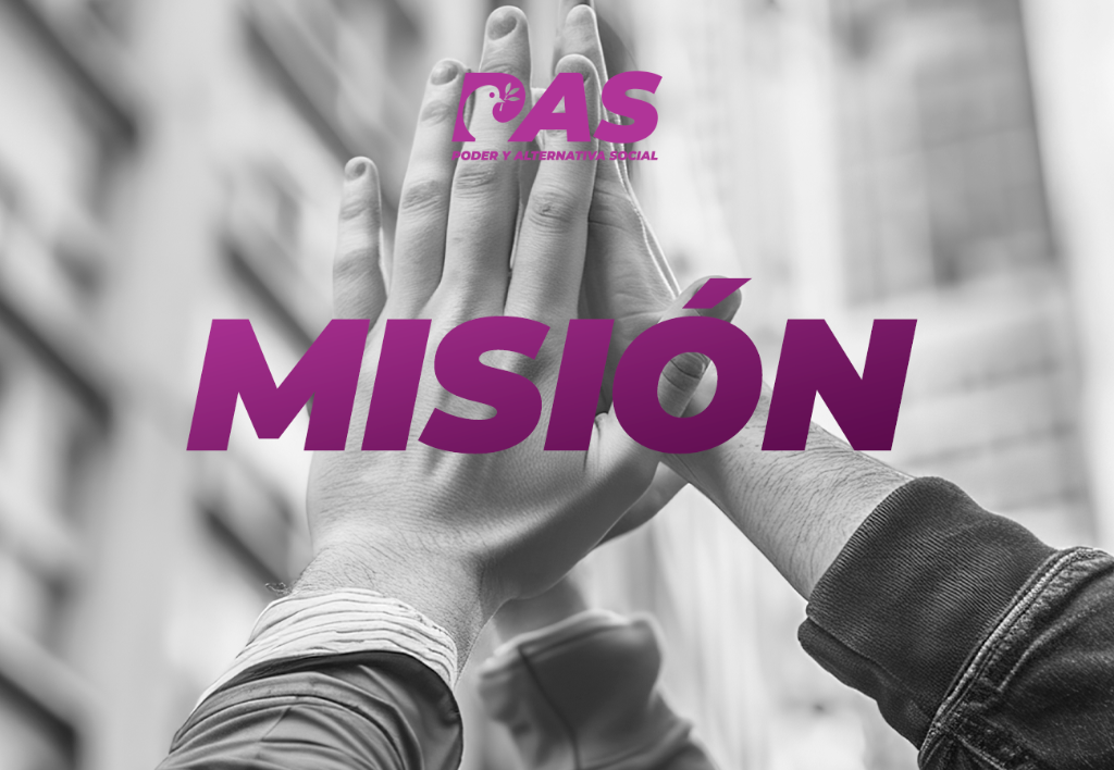 Misión de Poder y Alternativa Social (PAS)